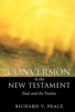 Conversion in the New Testament - Peace, Richard