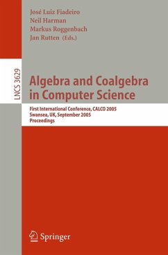 Algebra and Coalgebra in Computer Science - Fiadeiro, José Luis / Harman, Neil / Roggenbach, Markus / Rutten, Jan (eds.)