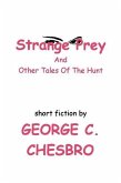 Strange Prey and Other Tales Of The Hunt