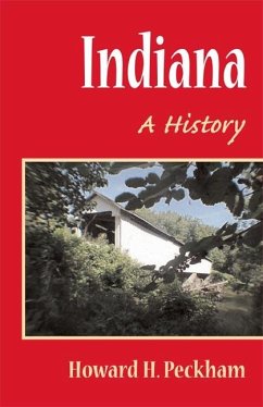Indiana: A History - Peckham, Howard H.