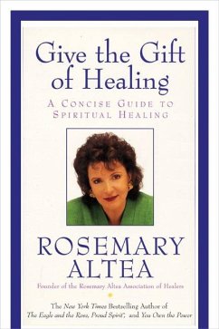 Give the Gift of Healing - Altea, Rosemary