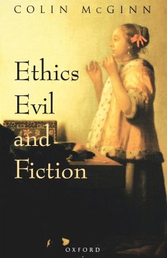 Ethics, Evil, and Fiction - Mcginn, Colin