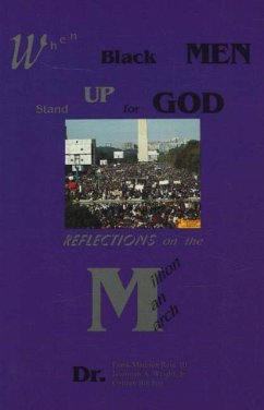 When Black Men Stand Up for God: Reflections on the Million Man March - Reid, Frank Madison; Wright, Jeremiah A., Jr.; Birchett, Colleen