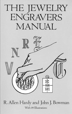 The Jewelry Engravers Manual - Allen, Hardy R; Hardy, R Allen
