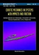 Chaotic Mechanics in Systems with Impacts and Friction - Blazejczyk-Okolewska, Barbara; Czolczynski, Krzysztof; Kapitaniak, Tomasz; Wojewoda, Jerzy