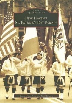New Haven's St. Patrick's Day Parade - Moynihan, Joan; Hogan, Neil