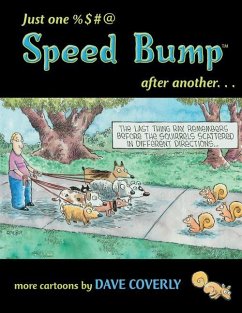 Just One %$#@ Speed Bump After Another: More Cartoons - Coverly, Dave