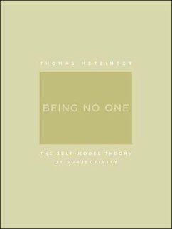 Being No One - Metzinger, Thomas (Professor of Philosophy, Johannes Gutenberg-Unive