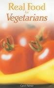 Real Food for Vegetarians - Palmer, Carol