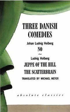 Three Danish Comedies - Heiberg, Johan Ludvig; Holberg, Ludvig