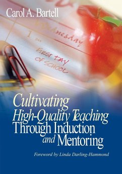 Cultivating High-Quality Teaching Through Induction and Mentoring - Bartell, Carol A