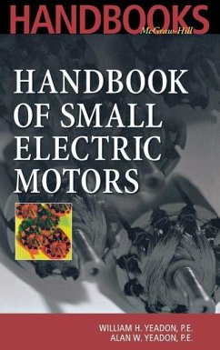 Handbook of Small Electric Motors - Yeadon, William H; Yeadon, Alan