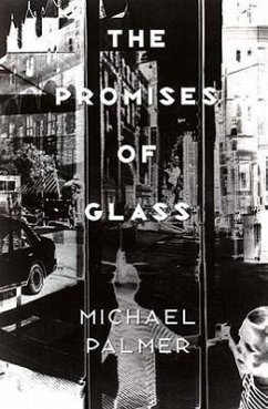 The Promises of Glass - Palmer, Michael