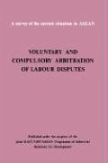 Voluntary and compulsory arbitration of labour disputes Asean - Ilo