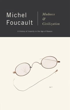 Madness and Civilization - Foucault, Michel