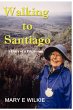 Walking to Santiago - Diary of a... - Bild 1