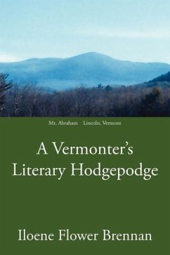 A Vermonter's Literary Hodgepodge - Brennan, Iloene Flower