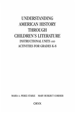 Understanding American History through Children's Literature - Cordier, Mary; Perez-Stable, Maria