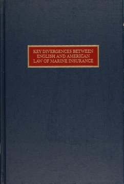 Key Divergences Between English and American Law of Marine Insurance - Schoenbaum, Thomas J.