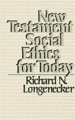 New Testament Social Ethics for Today - Longenecker, Richard N.