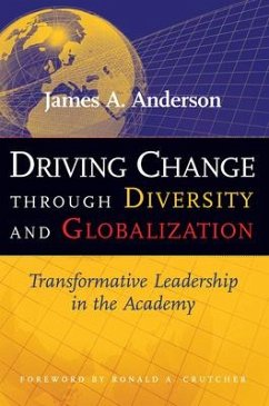 Driving Change Through Diversity and Globalization - Anderson, James A