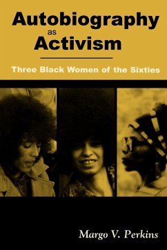 Autobiography as Activism - Perkins, Margo V.; Phelps, Carmen L.