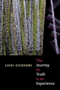 The Journey to Truth Is an Experience - Giussani, Luigi