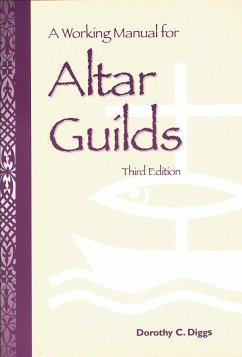 A Working Manual for Altar Guilds - Diggs, Dorothy C