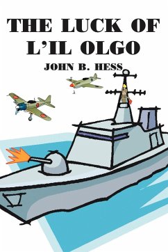 THE LUCK OF L'IL OLGO - Hess, John B.