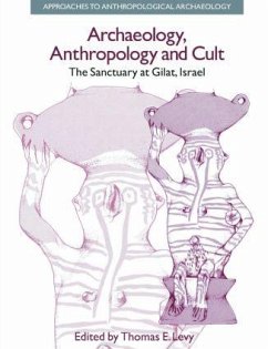 Archaeology, Anthropology and Cult - Levy, Thomas Evan