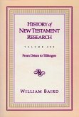 History of New Testament Research Vol 1