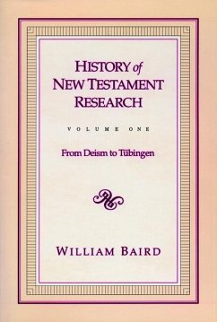 History of New Testament Research Vol 1 - Baird, William