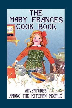 The Mary Frances Cook Book - Fryer, Jane Eayre