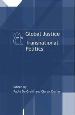 Global Justice and Transnational Politics - DeGreiff, Pablo / Cronin, Ciaran P. (eds.)