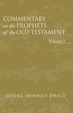 Commentary on the Prophets of the Old Testament, Volume 1 - Ewald, Georg Heinrich