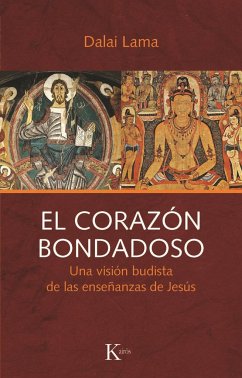 El corazón bondadoso : una visión budista de las enseñanzas de Jesús - Bstan-'dzin-rgya-mtsho - Dalai Lama XIV -, Dalai Lama XIV; Dalai Lama III