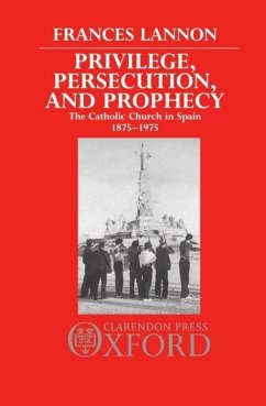 Privilege, Persecution and Prophecy - Lannon, Frances