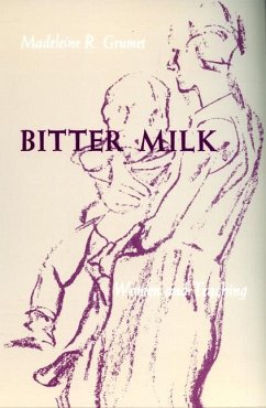 Bitter Milk: Women and Teaching - Grumet, Madeleine R.