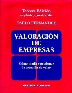 Valoración de empresas : cómo medir y gestionar la creación de valor - Fernández, Pablo