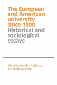 The European and American University Since 1800 - Rothblatt, Sheldon / Wittrock, Bjorn (eds.)