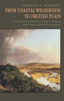 From Coastal Wilderness to Fruited Plain - Whitney, George G.; Whitney, Gordon G.