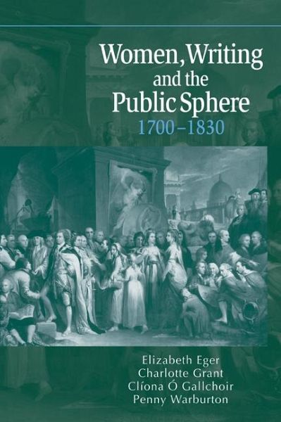 Women, Writing and the Public Sphere, 1700 1830 Women, Writing and the Public Sphere, 1700 1830