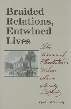 Braided Relations, Entwined Lives - Kennedy, Cynthia M
