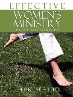Effective Women's Ministry in the 21st Century - Klaus, Dee