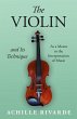 The Violin and Its Technique - As a... - Bild 1