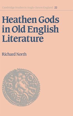 Heathen Gods in Old English Literature - North, Richard; Richard, North