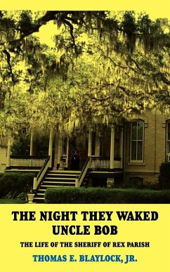 THE NIGHT THEY WAKED UNCLE BOB - Blaylock Jr., Thomas E.