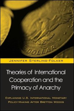 Theories of International Cooperation and the Primacy of Anarchy - Sterling-Folker, Jennifer