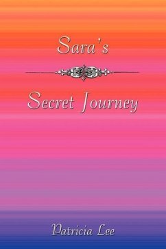 Sara's Secret Journey - Lee, Patricia
