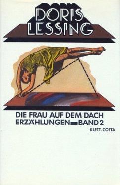 Erzählungen / Die Frau auf dem Dach (Erzählungen, Bd. 2) / Erzählungen Bd.2 - Lessing, Doris